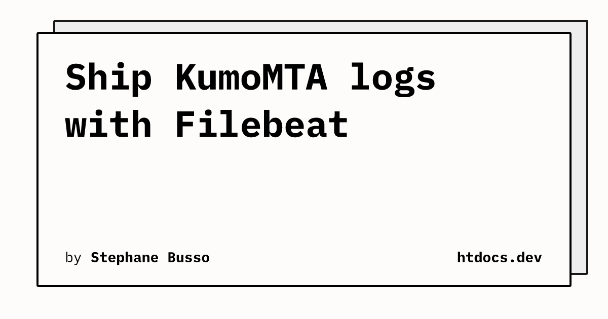 Ship KumoMTA logs with Filebeat